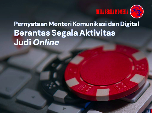 Kementerian Komunikasi dan Digital Berkomitmen Penuh Mendukung Arahan Presiden RI dalam Pemberantasan Judi Online