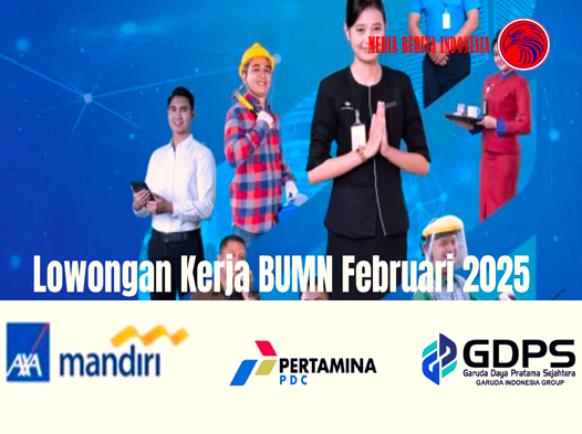 Kabar Gembira Daftar Lowongan Kerja BUMN Bulan Februari 2025
