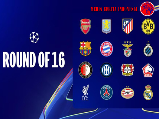 Jadwal 16 Besar Liga Champions Untuk Melaju ke Perempat Final